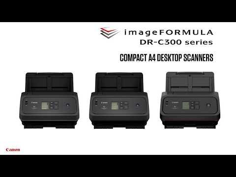 Introducing features of Canon imageFORMULA DR-C300 Series