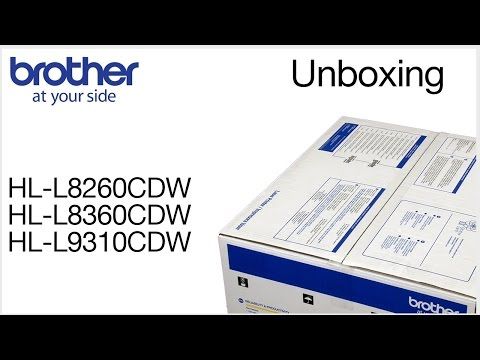 Unboxing the Brother HLL8260CDW HLL8360CDW or HLL9310CDW