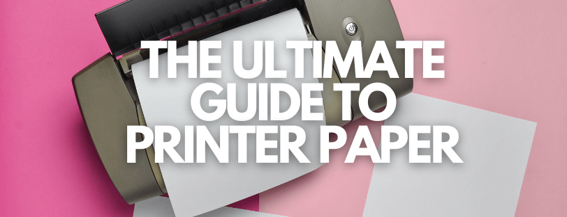 How to Choose the Right Printer Paper – Printer Guides and Tips from LD  Products
