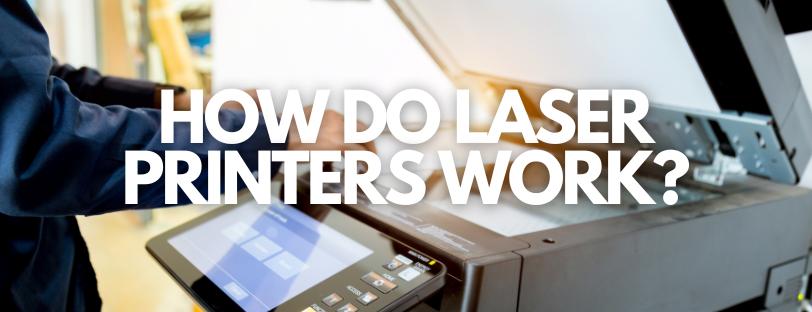 How Do Laser Printers Work Banner