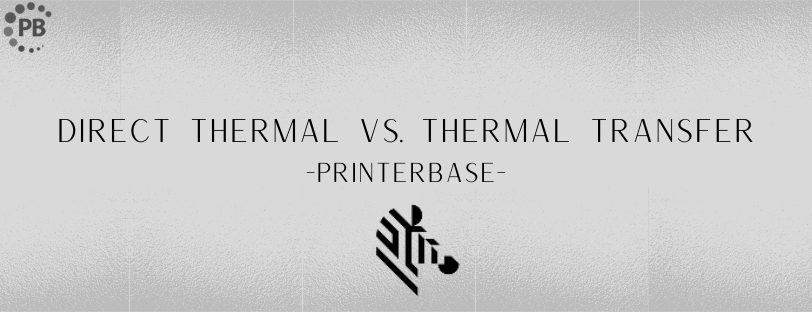 Direct Thermal Vs. Thermal Transfer Featured Image