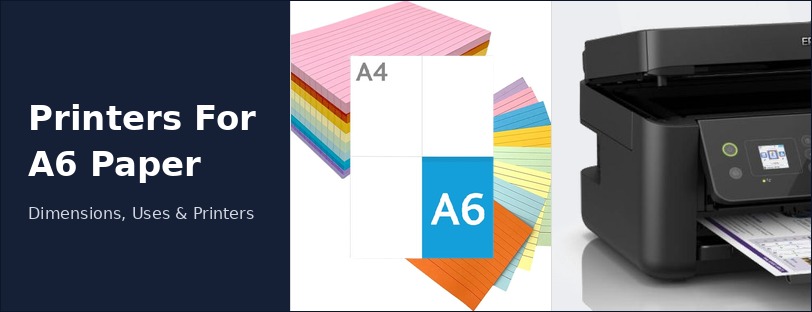 Printers for A6 paper banner showing an A4 to A6 paper size comparison diagram, a stack of colourful A6 cards and an Epson EcoTank printer