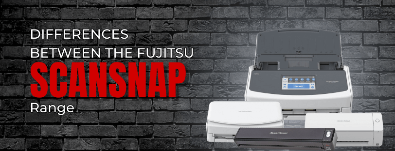 Differences Between The Fujitsu ScanSnap Scanner Range