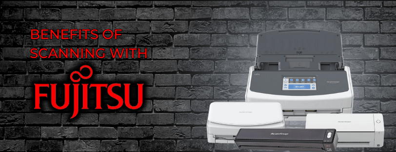 benefits-of-scanning-with-fujitsu-banner Benefits Of Scanning With Fujitsu Banner