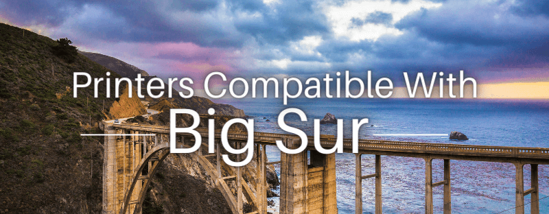 Printers Which Are Compatible With MacOS Big Sur