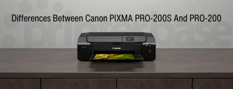 canon-pixma-200-200s-difference-banner Differences Between Canon PIXMA PRO-200S and PRO-200 Banner