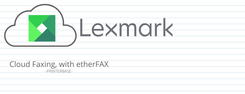 Lexmark Cloud Faxing With etherFAX
