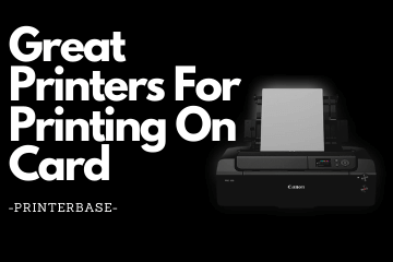 Extractie Agnes Gray Los Great Printers for Printing on Card - Printerbase News Blog