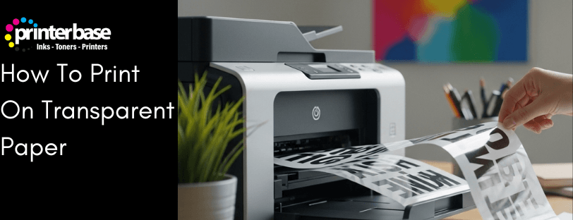 How To Print On Transparent Paper blog banner