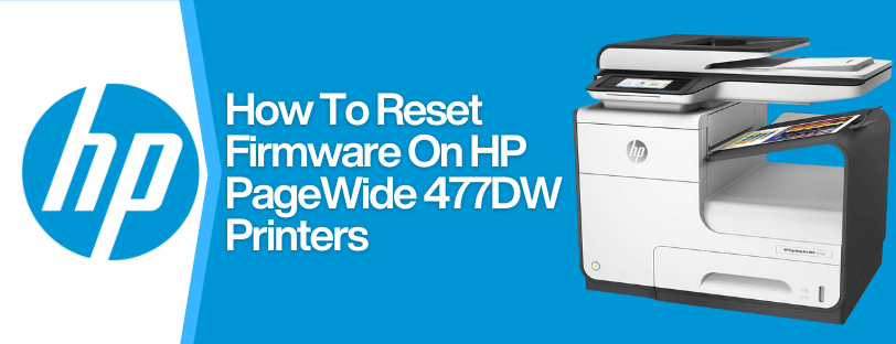 How To Reset HP 477DW Firmware Banner