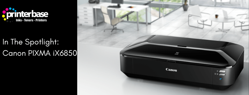 In The Spotlight: Canon PIXMA iX6850 banner
