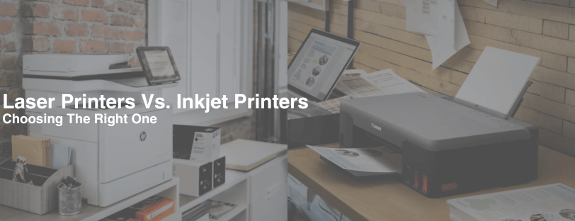 laser-printers-vs-inkjet-printers-banner Laser Printers Vs. Inkjet Printers: Choosing the Right One Banner